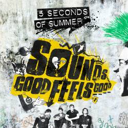 5 Seconds of Summer : Sounds Good Feels Good